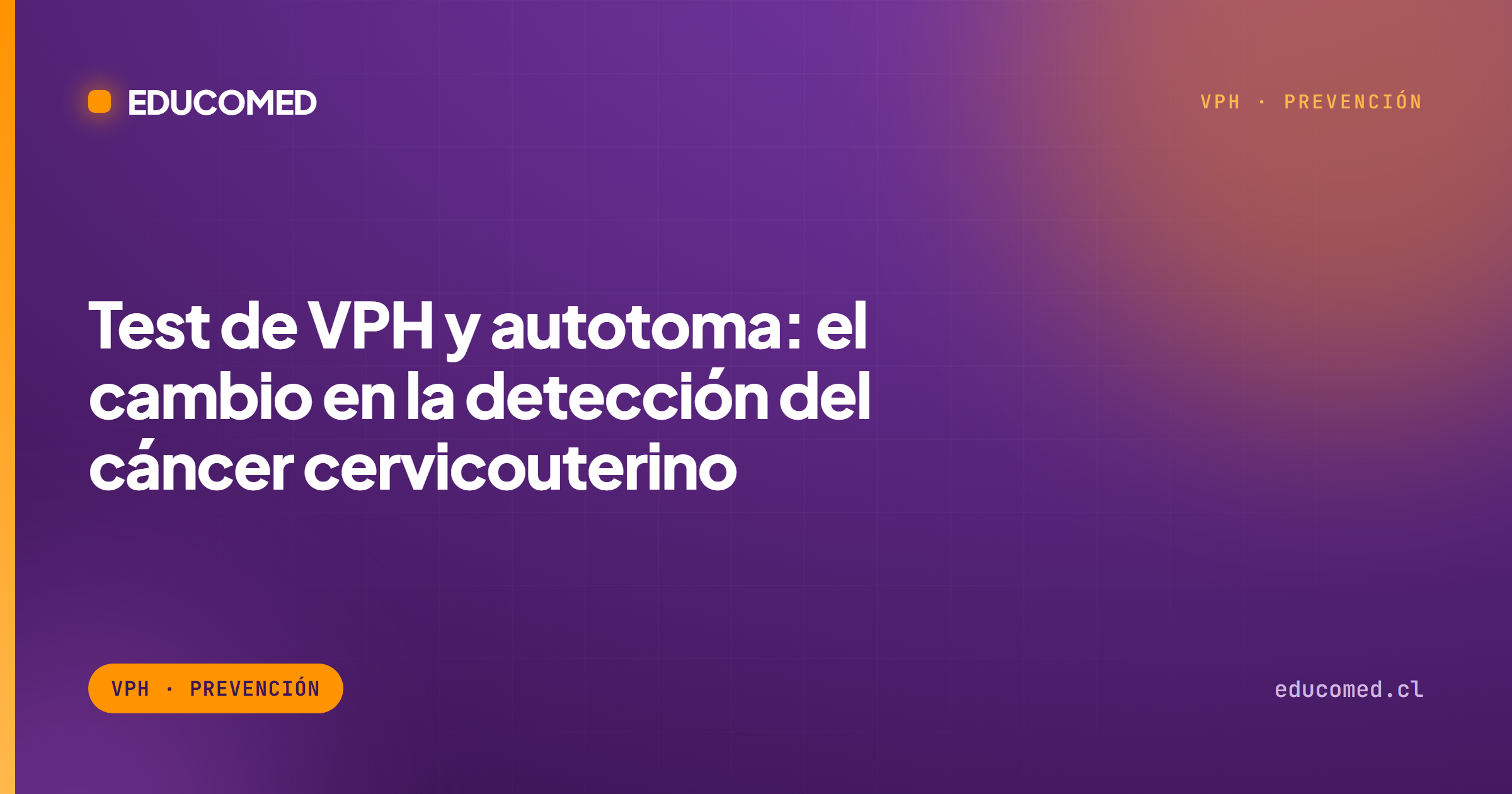 Test de VPH y autotoma: el cambio en la detección del cáncer cervicouterino — Educomed